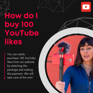 A woman holding a camera while filming a video. The text reads, "How do I buy 100 YouTube likes. You can easily purchase 100 YouTube likes from our website by selecting the package and making the payment.